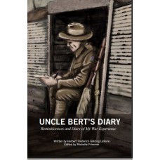 Uncle Bert’s Diary - Reminiscences and Diary of My War Experience